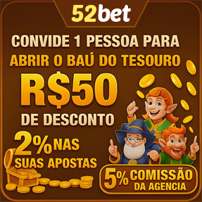 52bet Indique amigos para receber um bônus